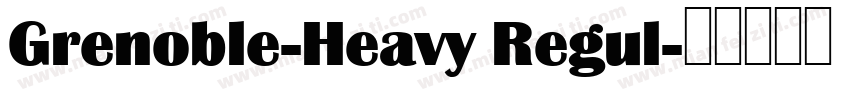 Grenoble-Heavy Regul字体转换